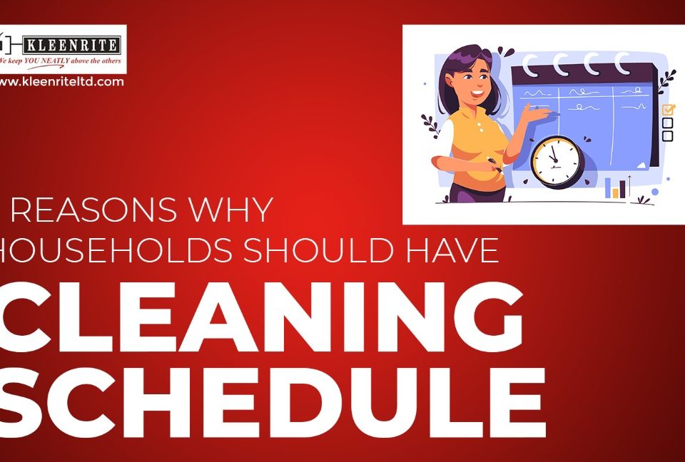 5 Reasons Why Households Should Have a Cleaning Schedule