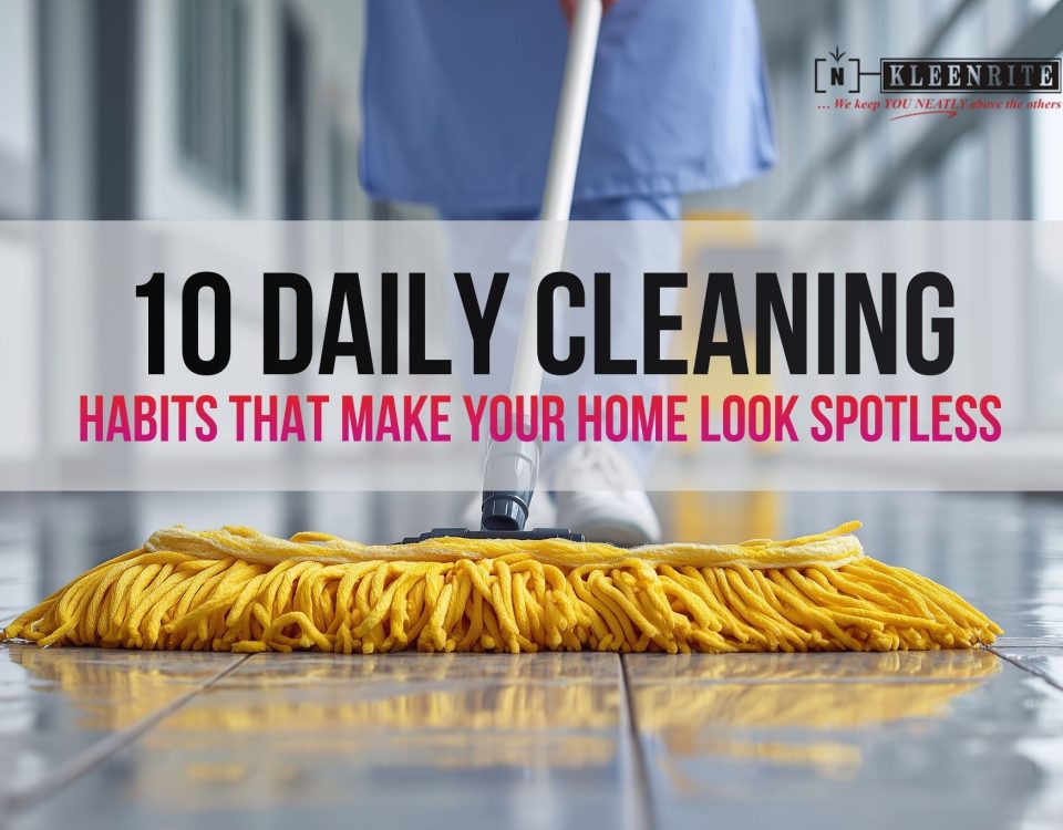 10 Daily Cleaning Habits That Make Your Home Look Spotless